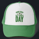Born Lucky på St patrick's day Irish Birthday Keps<br><div class="desc">Born Lucky på St patrick's day Irish Birthday</div>