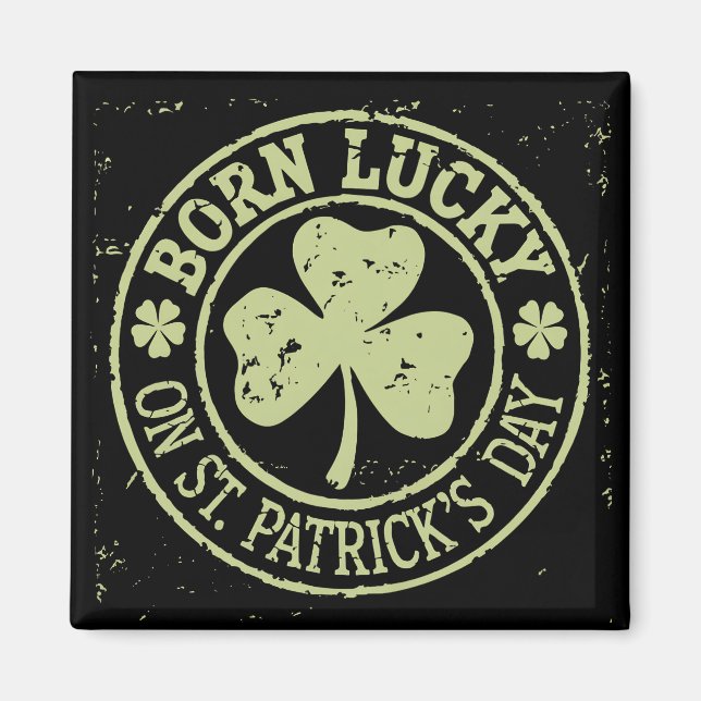 Born Lucky på St patrick's day Irish Birthday Magnet (Framsidan)