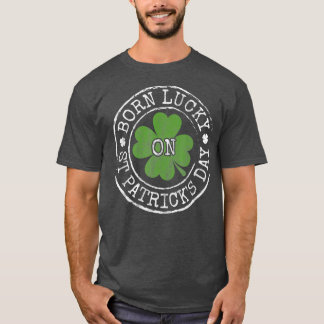 Born Lucky på St patricks day Irish Klöver Bday T Shirt