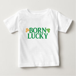 Born Lucky St patrick's day T Shirt