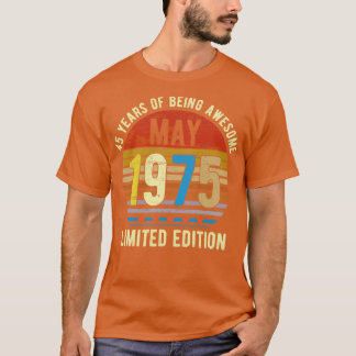 Born May 1975 Begränsad Edition Bday Gifts 45th Bi T Shirt