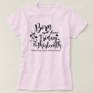 Born Myth Buster T Shirt