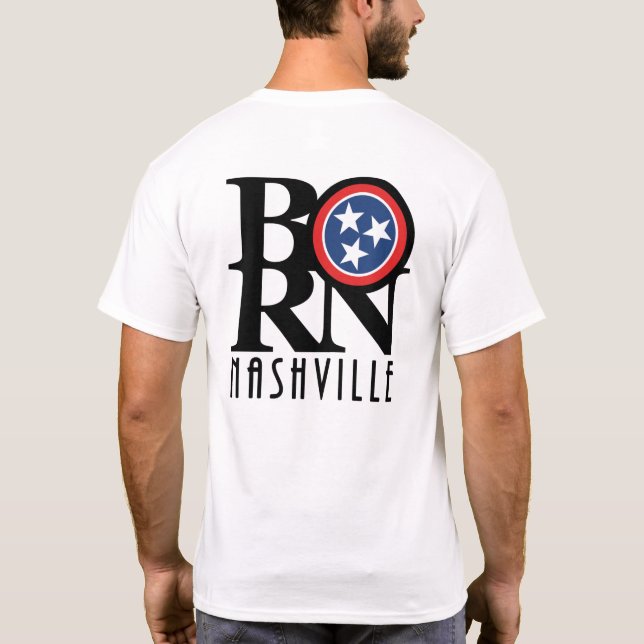 BORN Nashville *(Tillbakautskrift) T Shirt (Baksida)