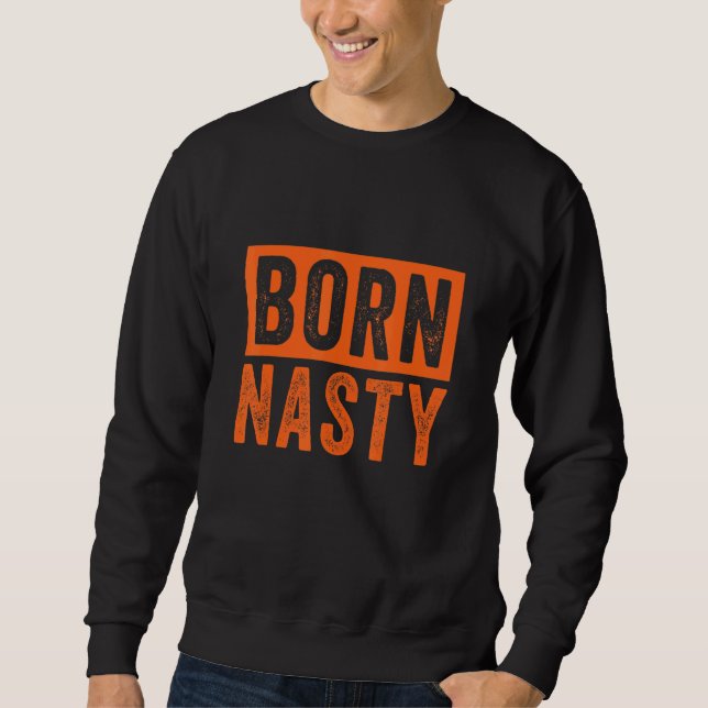Born Nasty Graphic Lång Ärmad Tröja (Framsida)