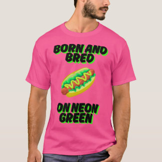 Born och Bred på Neon Grönt Chicago Relish Chicago T Shirt