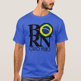 BORN Port Velho T Shirt