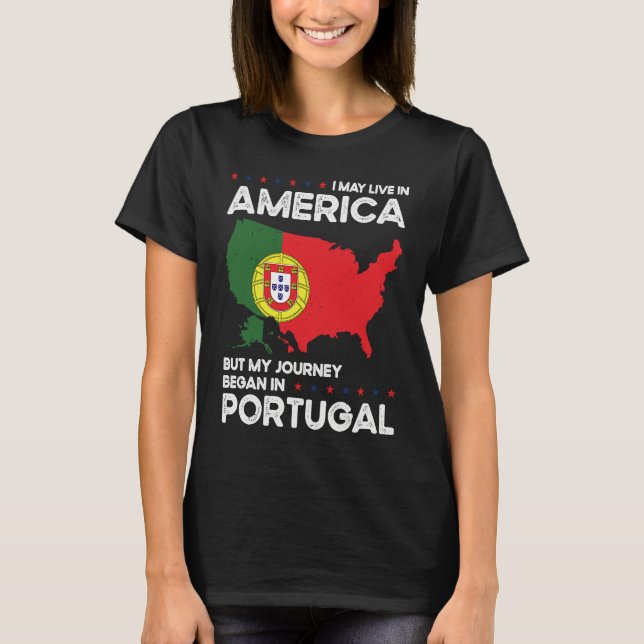 Born Portuguese Portugal American USA Citizenship  T Shirt (Framsida)