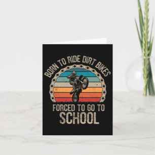 Born Ride Dirt Bikes Forced School Funny Motocross Kort