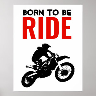 Born: Ride Motocross Motorcycle Sport Poster