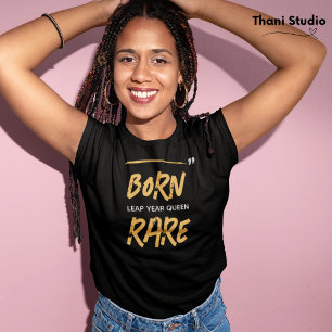 Born Sällsynt Leap Year Queen Feb 29 Birthday T Shirt