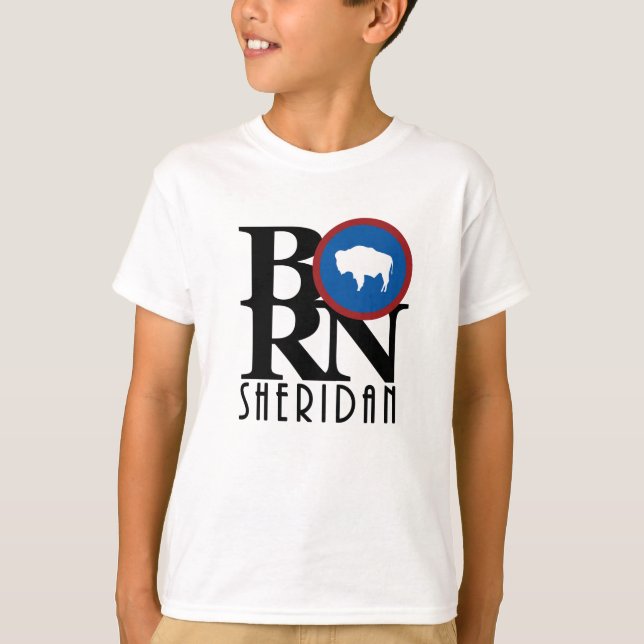 BORN Sheridan Wyoming T Shirt (Framsida)