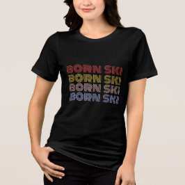BORN SKI T-SHIRT FOR SKIING ÄLSKARE