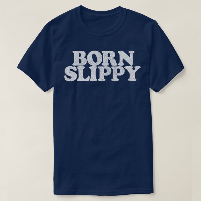 Born Slippy T Shirt (Design framsida)