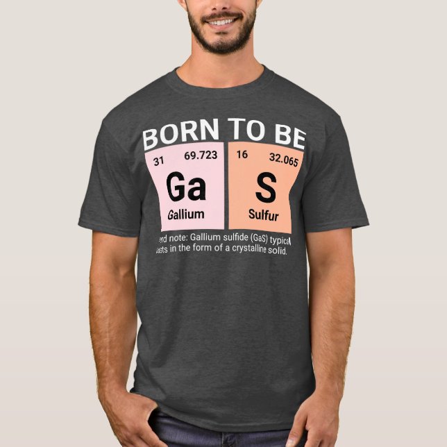 Born som ska vara gasperiodisk Bord Funny Chemistr T Shirt (Framsida)
