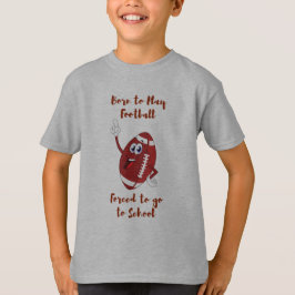 Born spelar Fotboll tvingad till skolan T-Shirt