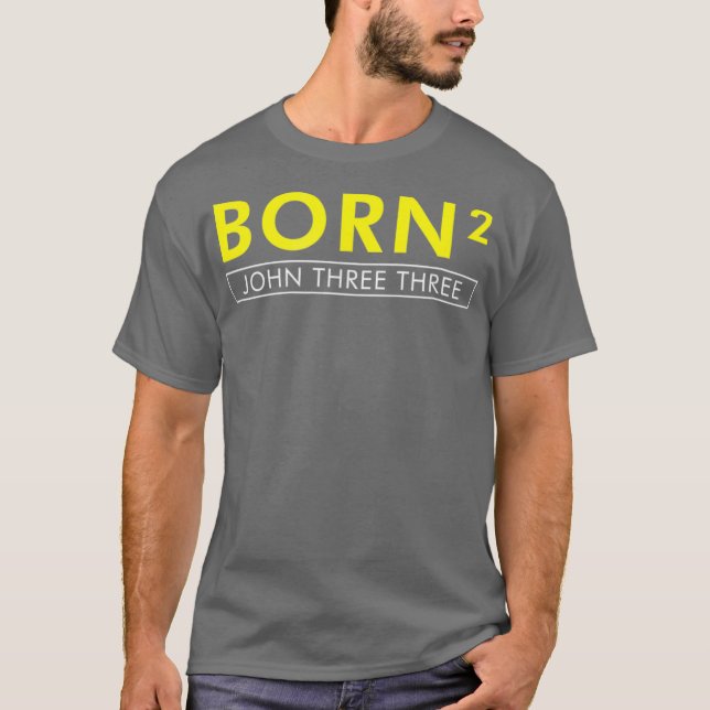 Born Squared Born (2) T Shirt (Framsida)