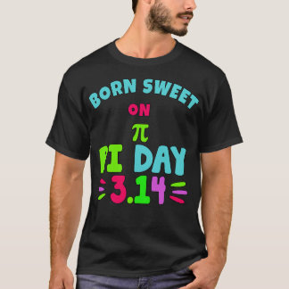 BORN SVEET på PI DAY FUNNY Pi Day Birthday T Shirt