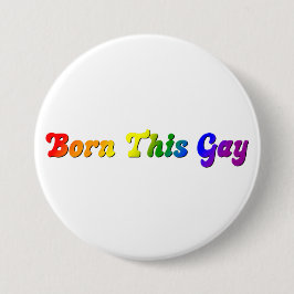Born this Gay - Bold Rainbow LGBTQ+ Pride Knapp