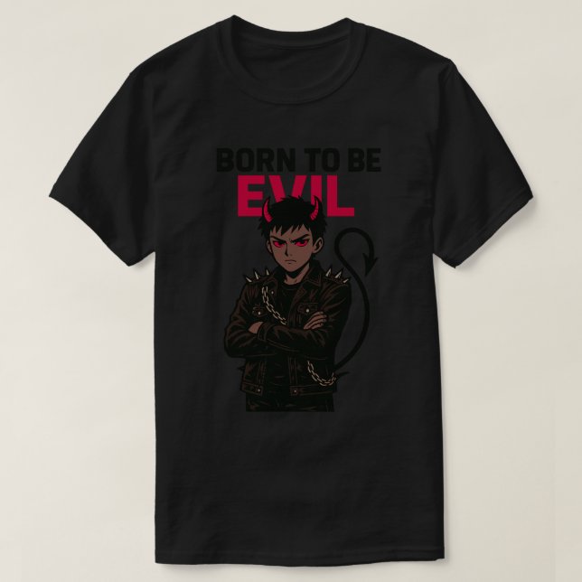Born till Be Evil T Shirt (Design framsida)