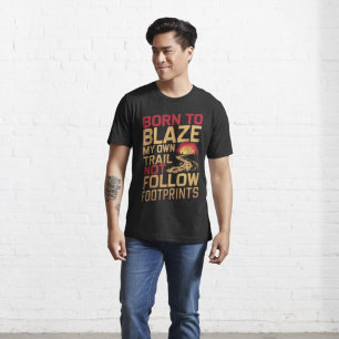 Born till Blade min egen bana följer inte fotavtry T Shirt