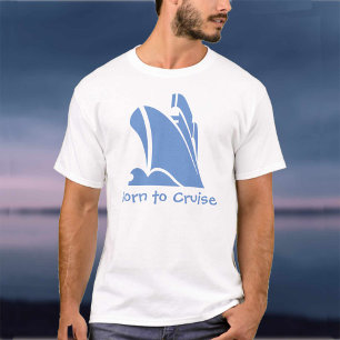 Born till Cruise. En skjorta för kryssningen älska T Shirt