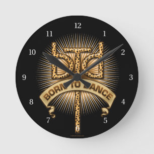 Born till Dance Round Clock Rund Klocka