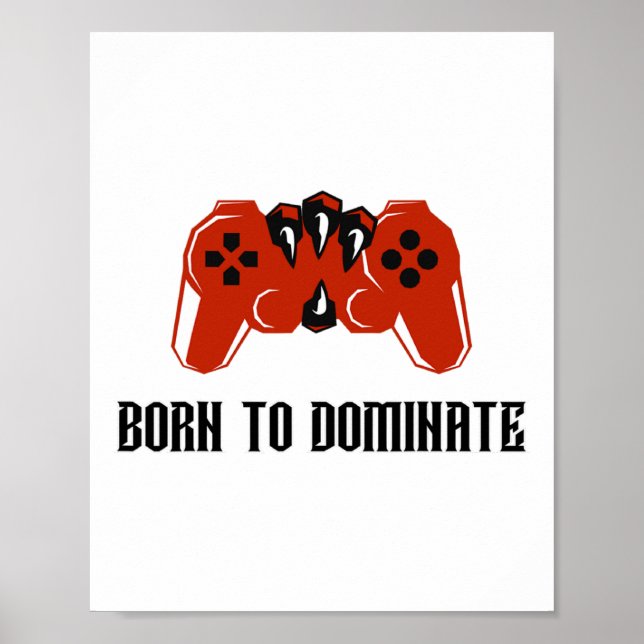 Born till Dominate Klo Gamer Controller Desi för s Poster (Framsidan)