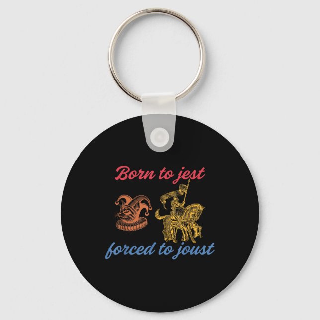 Born till jest fordrad till Joust Design Nyckelring (Framsida)