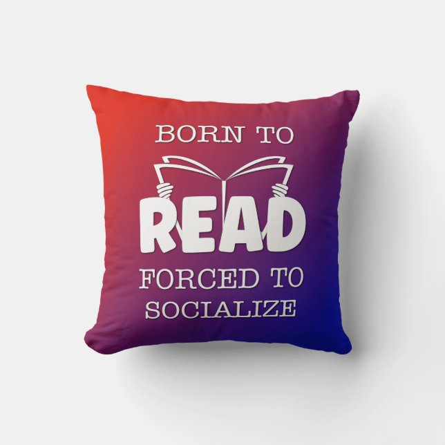 Born till läs tvingad till socialisering kudde (Framsida)