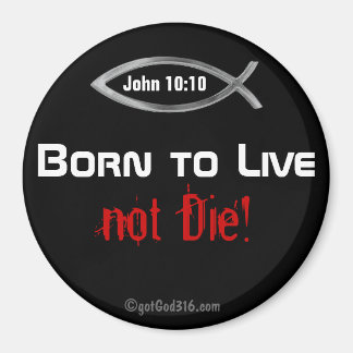 Born till Live Die! gotGod316.com Magnet