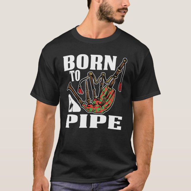 Born till pipe Bagpiper-enhet T Shirt (Framsida)