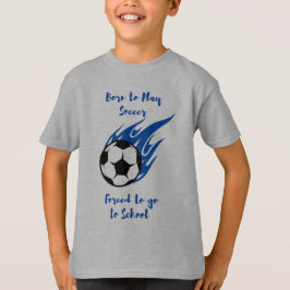 Born till Play-idrottare tvingad till skola T-Shir T Shirt
