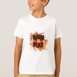 Born till Play T-Shirt for Boys