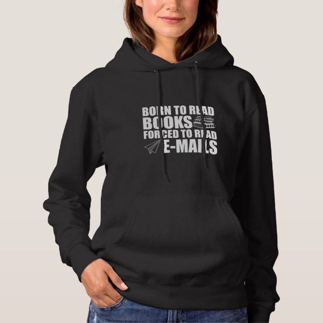 Born till Read Bokar forcerad att läsa e-postmedde T Shirt (Framsida)