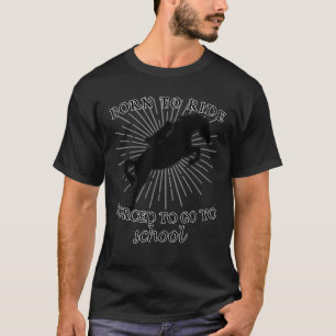Born till ride tvingad att åka till Manar Wome T Shirt