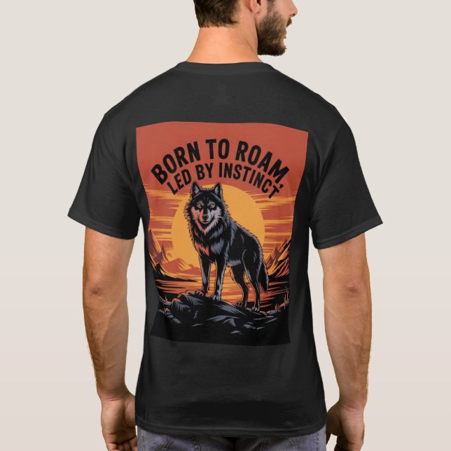 "BORN TILL ROAM, LED AV INSTINCT T SHIRT (Baksida)
