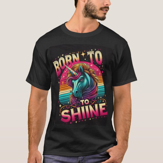Born till Shine - Radiant Unicorn Design T Shirt (Framsida)