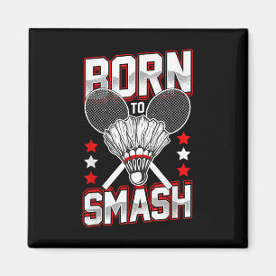 Born till Smash Badminton-spelare av alla nivåer Magnet