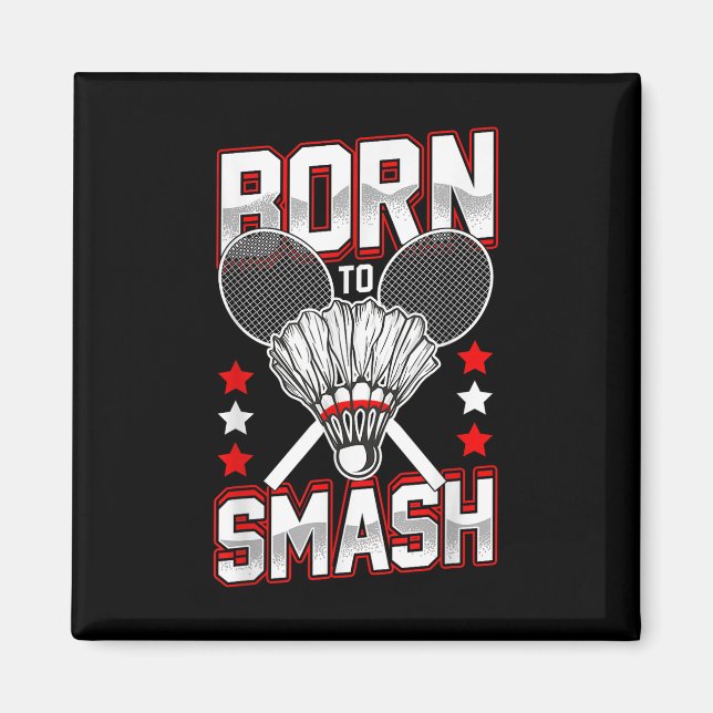 Born till Smash Badminton-spelare av alla nivåer Magnet (Framsidan)