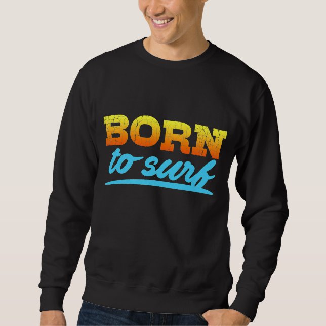 Born till Surfa Premium Lång Ärmad Tröja (Framsida)