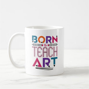 Born till Teach Art Cute Art Teacher Laching Kaffemugg