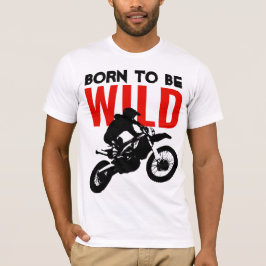 Born till Vild Motocross Motorcycle Sport T Shirt