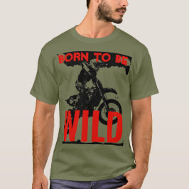 Born till Vild Motocross Motorcycle Sport T Shirt