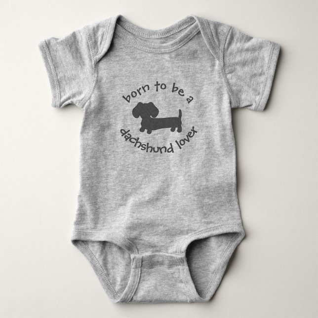 Born to be a Dachshund Love Newborn Gift T Shirt (Framsida)