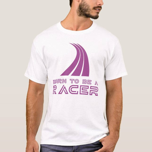 Born To Be A Racer T Shirt (Framsida)