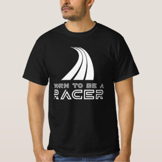 Born To Be A Racer T Shirt