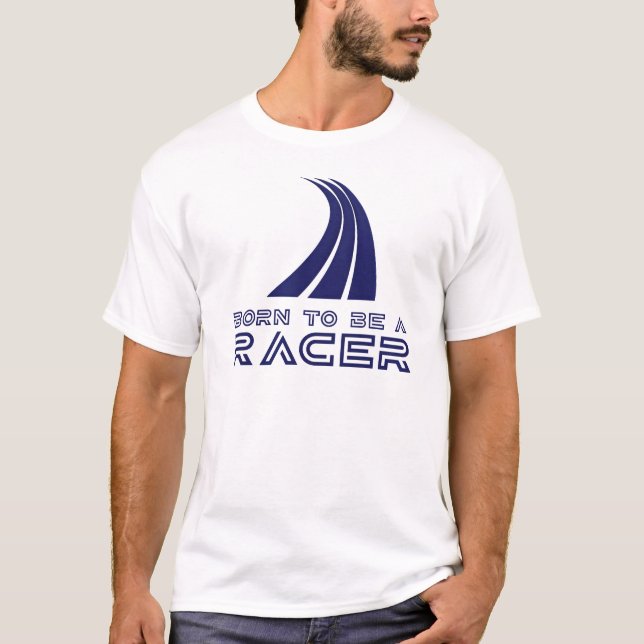 Born To Be A Racer T Shirt (Framsida)