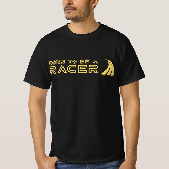 Born To Be A Racer T Shirt (Framsida)