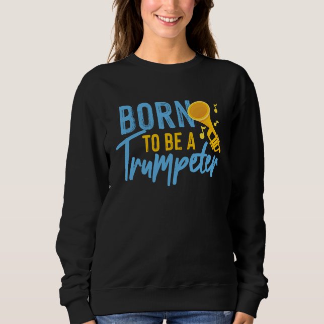 Born To Be A Trumpeter T Shirt (Framsida)