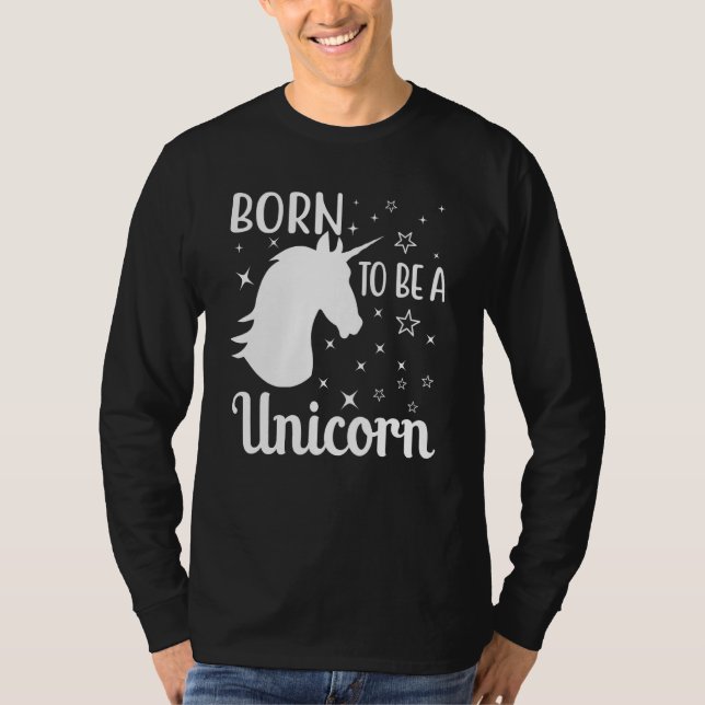 Born To Be A Unicorn T Shirt (Framsida)